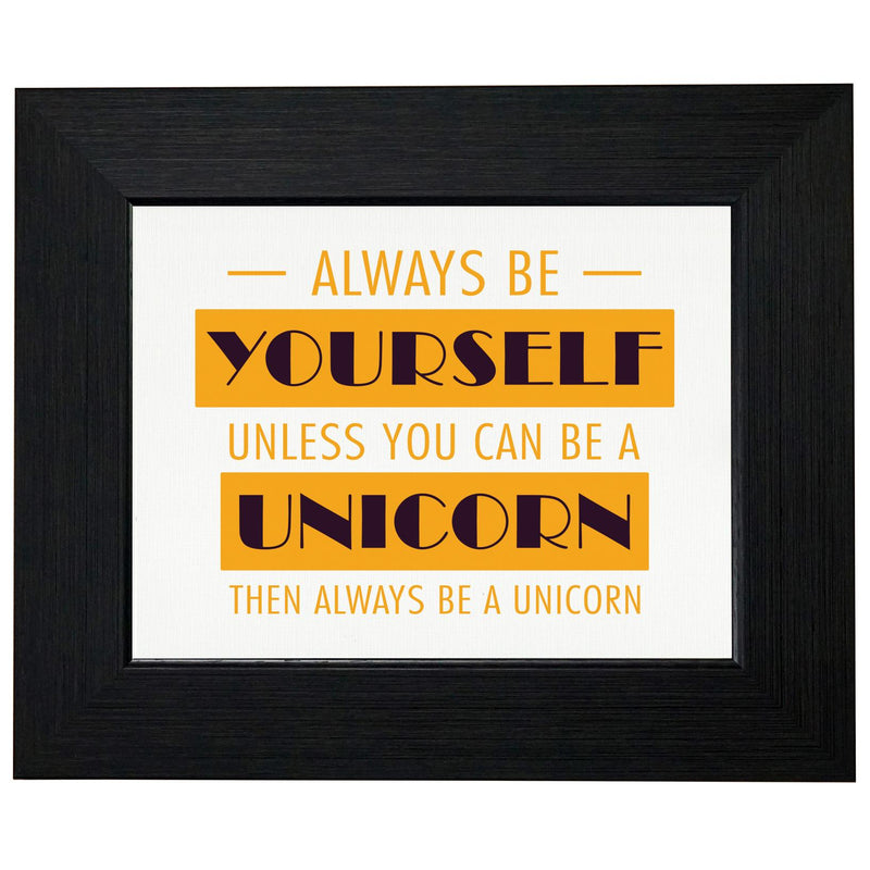 Always Be Yourself, Or Be a Unicorn - Mystical T-Shirt, Framed Print, Pillow, Golf Towel