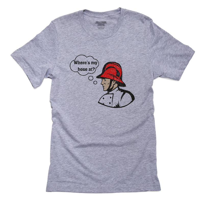 Where My Hose At? - Firefighter Support T-Shirt, Framed Print, Pillow, Golf Towel